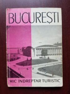 Petru Vintila - Bucuresti. Mic indreptar turistic