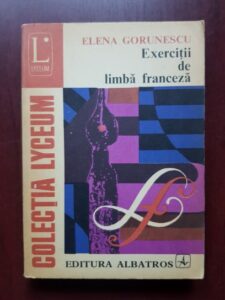Elena Gorunescu - Exercitii de limba franceza