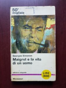Georges Simenon - Maigret e la vita di un uomo