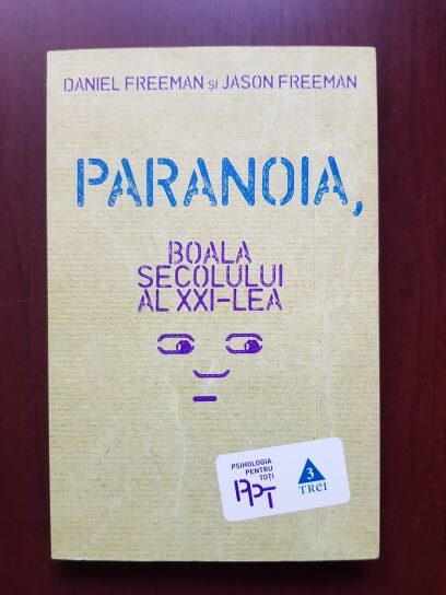 Daniel Freeman, Jason Freeman - Paranoia, boala secolului al XXI-lea