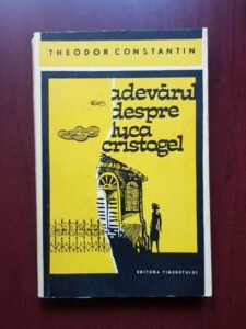 Theodor Constantin - Adevarul despre Luca Cristogel (1967)
