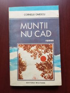 Corneliu Omescu - Muntii nu cad
