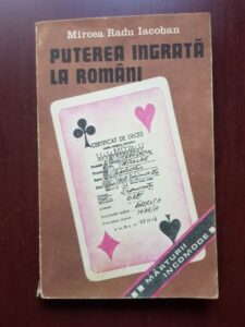 Mircea Radu Iacoban - Puterea ingrata la romani