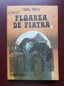 Radu Felix - Floarea de piatra