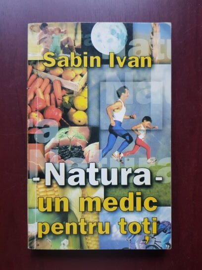 Sabin Ivan - Natura un medic pentru toti