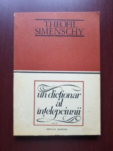 Theofil Simenschy - Un dictionar al intelepciunii volumul 2