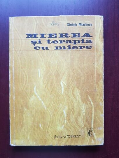 Stoimir Mladenov - Mierea si terapia cu miere