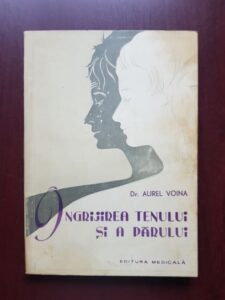 Aurel Voina - Ingrijirea tenului si a parului