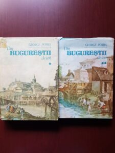 George Potra - Din Bucurestii de ieri 2 volume