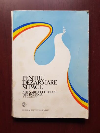 Pentru dezarmare si pace. Adunarea cultelor din Romania, 25-26 noiembrie 1981