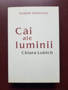 Chiara Lubich - Cai ale luminii