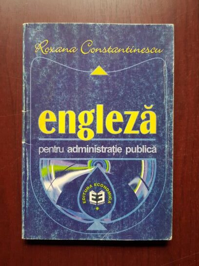 Roxana Constantinescu - Engleza pentru administratie publica