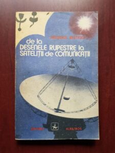 Gheorghe Bratescu - De la desenele rupestre la satelitii de comunicatii. Povestiri din lumea cartii