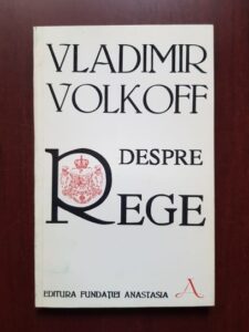 Vladimir Volkoff - Despre rege