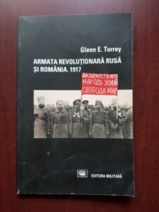 Glenn E. Torrey - Armata revolutionara rusa si Romania, 1917