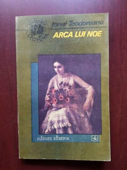 Ionel Teodoreanu - Arca lui Noe
