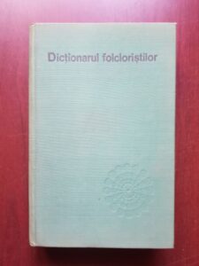 Iordan Datcu, S. C. Stroescu - Dictionarul folcloristilor. Folclorul literar romanesc