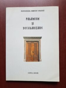 Ambrozie Meleaca - Palamism si secularizare
