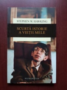 Stephen W. Hawking - Scurta istorie a vietii mele