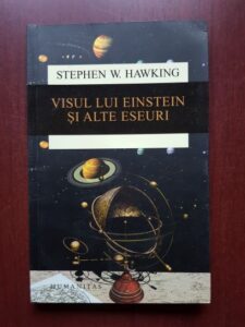 Stephen W. Hawking - Visul lui Einstein si alte eseuri