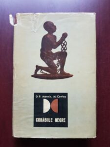 D. P. Mannix, M. Cowley - Corabiile negre. O istorie a negotului cu sclavi din Atlantic 1518-1865
