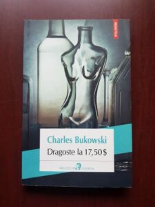 Charles Bukowski - Dragoste la 17,50 $