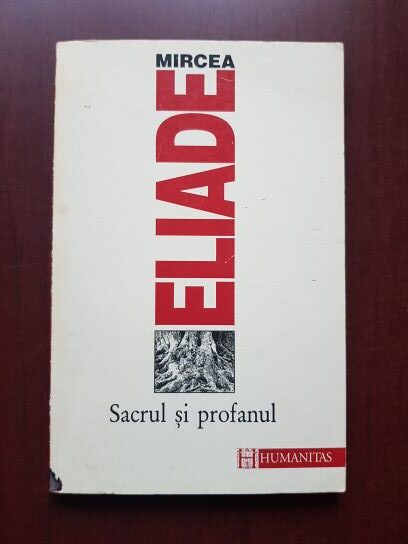 Mircea Eliade - Sacrul si profanul
