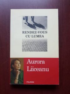 Aurora Liiceanu - Rendez-vous cu lumea