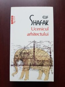 Elif Shafak - Ucenicul arhitectului