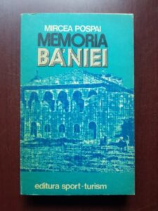 Mircea Pospai - Memoria Baniei