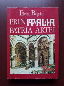 Elvira Bogdan - Prin Italia, patria artei