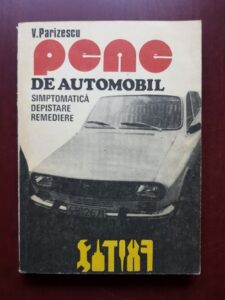 V. Parizescu - Pene de automobil. Simptomatica, depistare, remediere