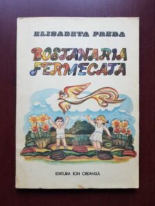 Elisabeta Preda - Bostanaria fermecata (1985, ilustatii de Ion Panaitescu)