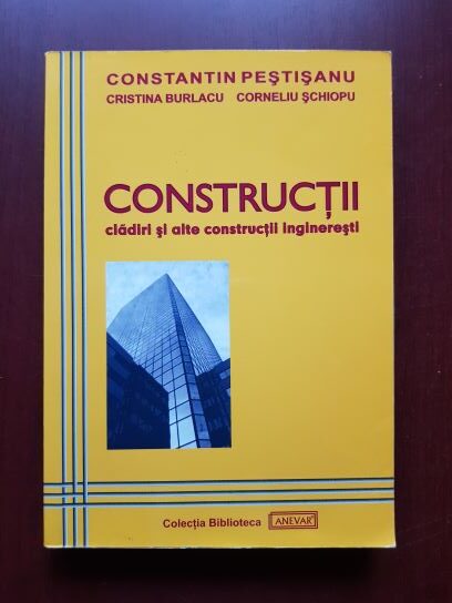 Constantin Pestisanu - Constructii. Cladiri si alte constructii ingineresti