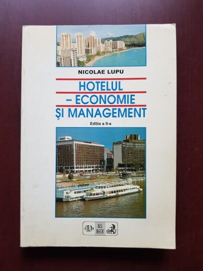 Nicolae Lupu - Hotelul. Economie si management