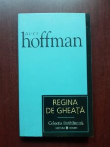 Alice Hoffman - Regina de gheata