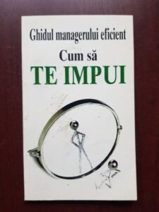 Kate Keenan - Cum sa te impui. Ghidul managerului eficient