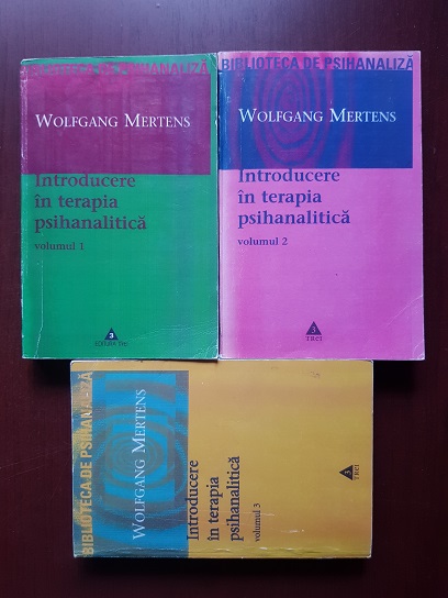 Wolfgang Mertens - Introducere in terapia psihanalitica 3 volume (copie)