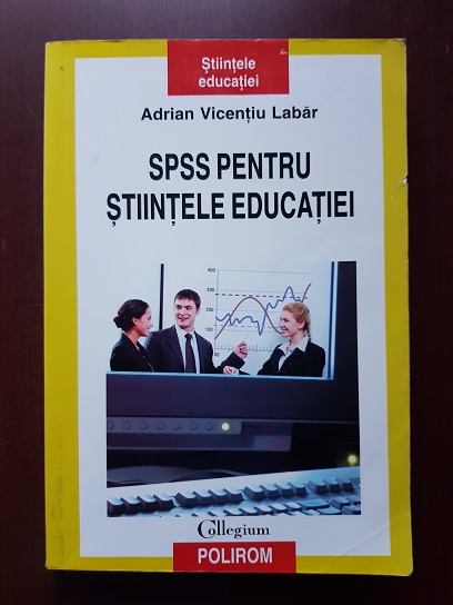 Adrian Vicentiu Labar - SPSS pentru stiintele educatiei