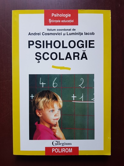 Andrei Cosmovici, Luminita Iacob - Psihologie scolara
