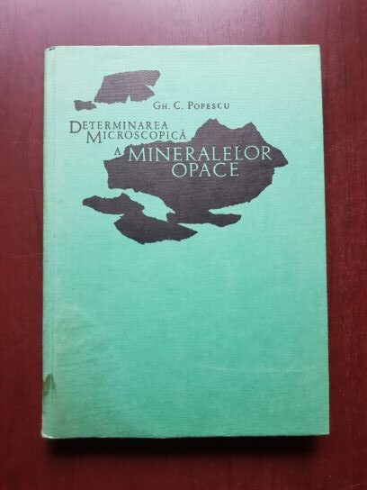 Gheorghe C. Popescu - Determinarea microscopica a mineralelor opace