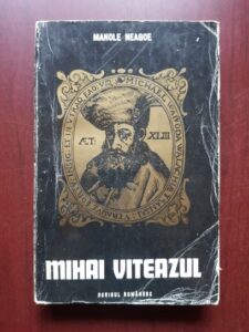 Manole Neagoe - Mihai Viteazul