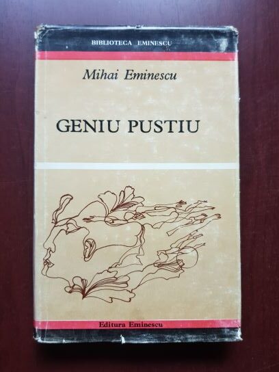 Mihai Eminescu - Geniu pustiu (1970, editie cartonata)