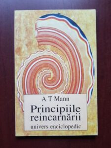 A. T. Mann - Principiile reincarnarii
