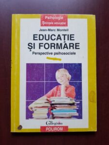 Jean Marc Monteil - Educatie si formare. Perspective psihosociale