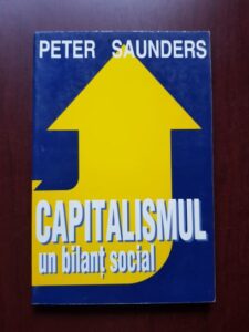 Peter Saunders - Capitalismul - un bilant social