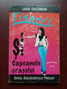 Jane Goldman - Tinerii si capcanele orasului. Ghidul adolescentului precaut
