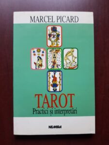 Marcel Picard - Tarot. Practici si interpretari