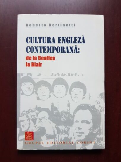 Roberto Bertinetti - Cultura engleza contemporana de la Beatles la Blair