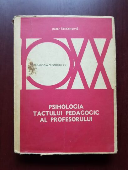 Jozef Stefanovic - Psihologia tactului pedagogic al profesorului